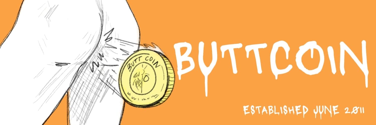 BUTTCOIN, established June 2011
